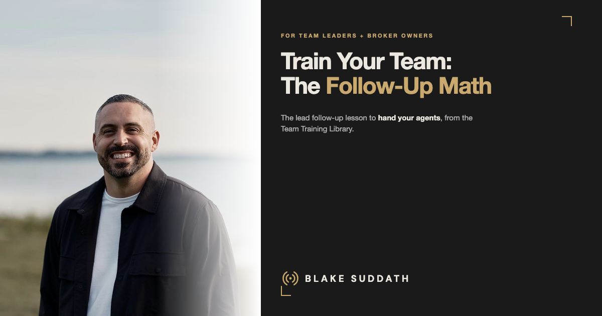 Train Your Team: How to Convert Real Estate Leads (The Follow-Up Math)